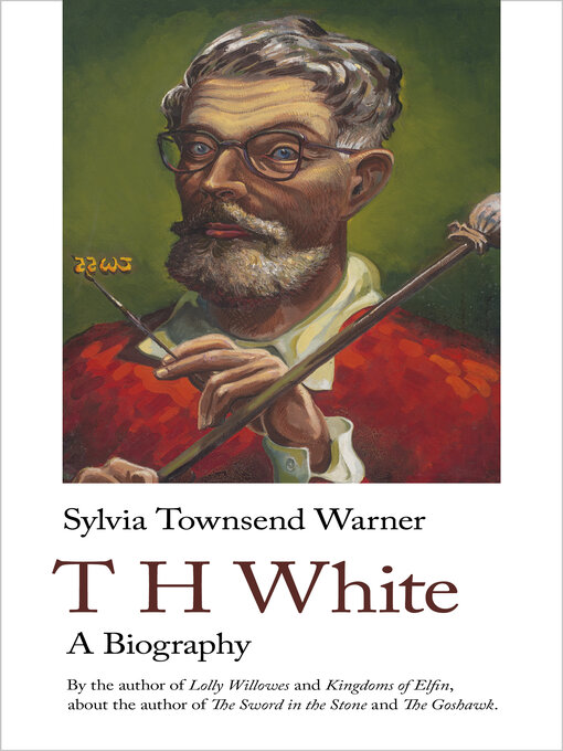 Title details for TH White by Sylvia Townsend Warner - Available